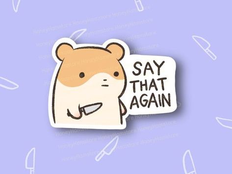 Cute Sticker Art, Funny Sticker Quotes, Cute Animals With Knives, Fun Stickers For Laptop, Funny Quote Stickers, Fun Sticker Ideas, Hamster With Knife, Cute Drawings For Stickers, Fun Stickers Design