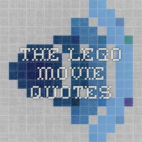 The Lego Movie Quotes Lego Movie Quotes, Lego Quotes, The Lego Movie, Film Studies, Lego Movie, Movie Quotes, Ibm Logo, Lego, Company Logo