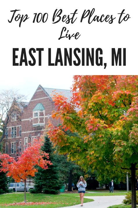 2018 Top 100 Best Places to Live, #32 East Lansing, MI: Landing on the Best Places to Live list for the second straight year is East Lansing, home to Michigan State University and all the shops, restaurants, nightspots, museums, theaters and sporting events connected with a big-time college city. East Lansing Michigan, College Visit, Places In America, East Lansing, Lansing Mi, Places To Live, Michigan State University, Best Places To Live, Michigan State