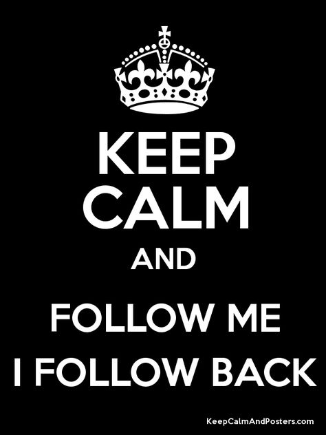 Follow me my goal is 300 FYI I will be happy to follow you back, but should I forget PLEASE DROP ME A NOTE TO LET ME know Humour, Keep Calm Quotes, Rugby Boys, Boys Posters, Keep Calm Posters, I Follow Back, Calm Quotes, Follow Back, Keep Calm And Love