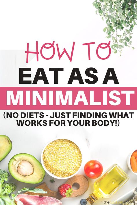 How to eat a minimalist, by simplifying the food you eat,  To help save time, money and by being more mindful of what you put into your body! Simple Healthy Eating Plan, Minimalist Diet Plan, Whole Food Lifestyle, Healthy Minimalist Meals, Minimalistic Meals, How Much Should I Eat A Day, Minimalist Meal Plan, How To Not Eat So Much Food, Minimalist Meals