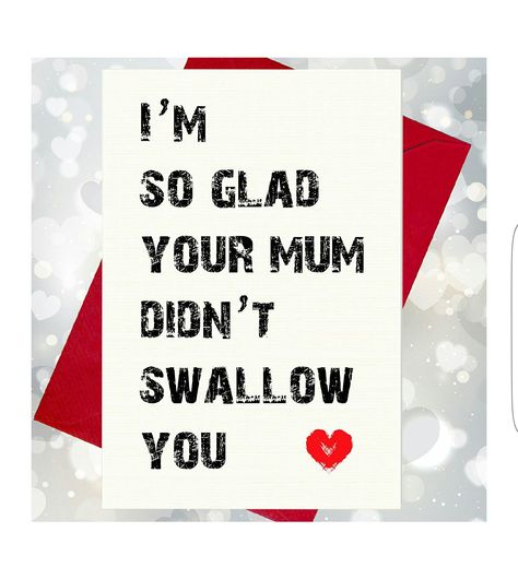 Rude Valentines, Funny Rude, Your Mum, Funny Couples, Card Birthday, Funny Valentine, Greeting Card Design, You Funny, Personal Message