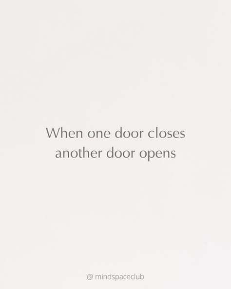 When A Door Closes Another Opens, Close One Door Open Another, Up Close And Personal Quotes, Quotes About Closed Doors, When Doors Close Quotes Life, If One Door Closes Quotes, Mind Opening Quotes, Doors Opening Quotes, When A Door Closes Quotes