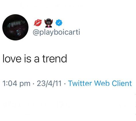 Playboi Carti Tweets, Playboi Carti Quotes, Love Is Fake, Cute Instagram Captions, Insta Bio, Hashtag Relatable, Relatable Tweets, Funny Profile Pictures, Meaning Of Life