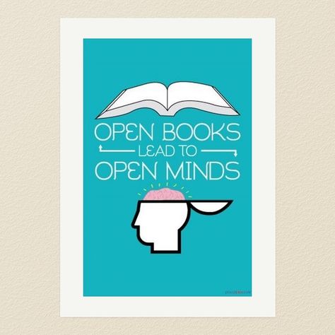 Open #books lead to open minds - a minimalist educational art print from Poster Envy Slogan About Reading, Classroom Motivational Posters, Reading Poster, Classroom Motivation, Open Books, Library Posters, Importance Of Reading, Reading Posters, Creative Books