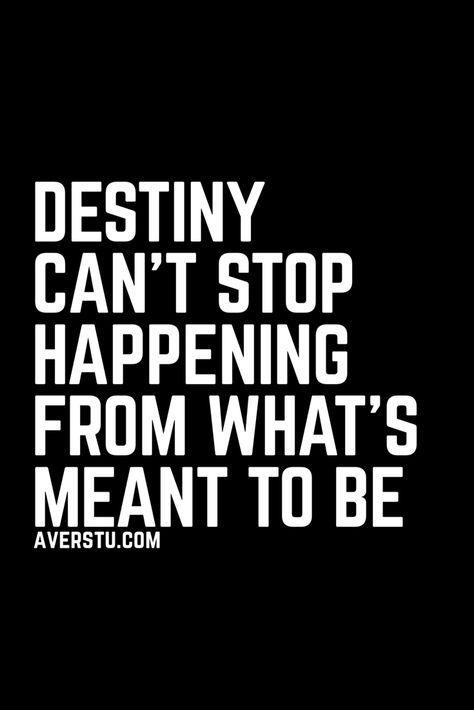 Destiny can’t stop happening from what’s meant to be Destiny Quotes Meant To Be, Destiny Quotes, Cute Inspirational Quotes, Really Good Quotes, Wishes Quotes, Morning Wishes, Meaningful Quotes, Good Vibes, Destiny