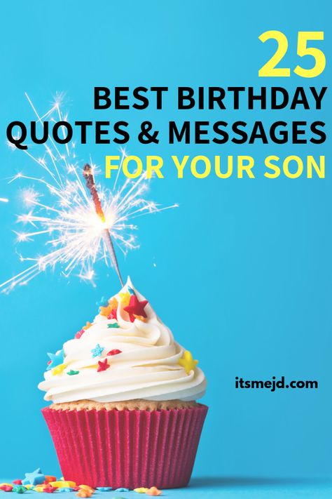 25 Best Happy Birthday Wishes, Quotes, & Message For Your Awesome Son #birthdaywishes #birthdaymessages #happybirthdayson #boybirthday Happy Birthday Quotes Son, Happy 25th Birthday Quotes, Best Happy Birthday Wishes Quotes, Happy Birthday Son Wishes, 25th Birthday Quotes, Birthday Boy Quotes, Quotes Message, Funny Birthday Message, Best Happy Birthday Wishes