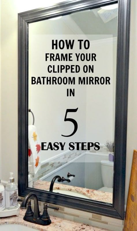 how to frame clipped on mirror in 5 easy steps-createandbabble.com Mirror Clips, Still Frame, Ideas Hogar, Bathroom Redo, Bath Room, Easy Home Decor, Diy Home Improvement, Guest Bathroom, Kids' Bathroom