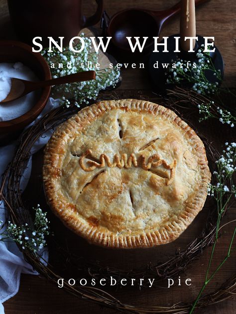 Snow White and the Seven Dwarfs: Gooseberry Pie Feast Of Starlight, Gooseberry Pie, Cape Gooseberry, Peanut Recipes, Snow White And The Seven Dwarfs, The Seven Dwarfs, White Snow, Seven Dwarfs, Inspired Recipes