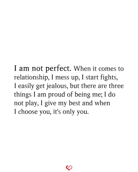 Messed Up Quotes, Choose Me Quotes, Jealous Quotes, I Am Not Perfect, Paragraphs For Him, Now Quotes, Cute Quotes For Him, Being Me, Always Forever