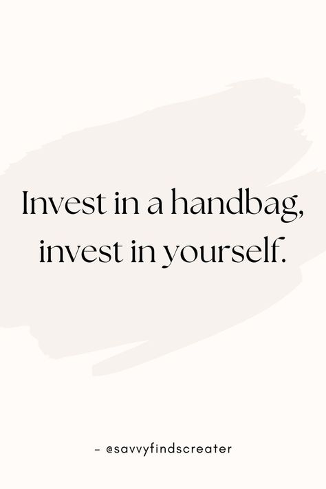 Handbags, Fashion Investment, Confidence Boost, Invest In Yourself, Style Journey, Self Expression Handbag Quotes, Fashion Quotes Inspirational, Wallet Sewing Pattern, Small Business Instagram, Handmade Quotes, Bag Quotes, Social Media Advertising Design, Shopping Quotes, Invest In Yourself