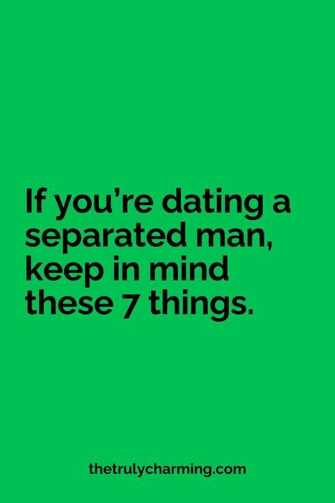 If you’re dating a separated man, keep in mind these 7 things Divorce Humor For Men, Divorce Quotes For Men Dads, Dating A Man Going Through Divorce, Single But Want A Relationship Quotes, Dating A Busy Man Quotes, Going Through A Divorce Quotes, Dating While Separated, Divorce Encouragement Quotes, Divorce Finalized Quotes