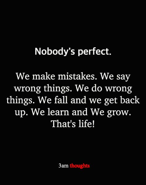 My Life My Choices My Mistakes, Try Something Different Quotes, Quotes About Bad Choices, Not Guilty Quotes, We Have All Made Mistakes Quotes, We Both Made Mistakes Quotes, No One Is Perfect Quotes People, When You Make A Mistake Quotes, Everybody Makes Mistakes Quotes