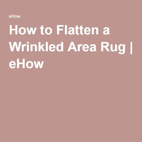 How to Flatten a Wrinkled Area Rug | eHow Remove Toilet Bowl Stains, Corn Removal, Toilet Bowl Stains, Coffee Stain Removal, Hair Dye Removal, Frozen Cheesecake, Laundry Stains, Callus Removal, Coffee Staining