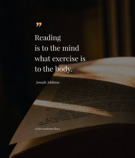 “Reading is to the mind what exercise is to the body.” — Joseph Addison #readingquotes #libraryquotes #bookquotes #quotes #profoundquotes #inspiringquotes #dailymotivation #quote Reading Is To The Mind What Exercise, Quotes About Reading, Joseph Addison, Class Quotes, Library Quotes, Am Club, Anne Stokes, Profound Quotes, Reading Day