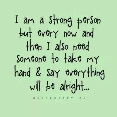 Everyone needs a shoulder to lean on or a hand to hold every once in a while. Shoulder Quotes, Free Printable Quotes, Sunday Quotes, Holiday Quotes, Everything Will Be Alright, Lean On, You Are Strong, Printable Quotes, A Quote