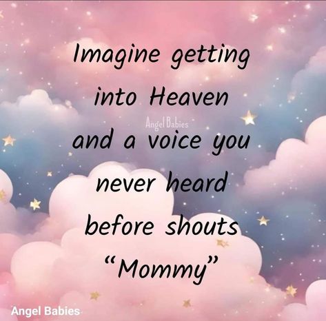 Remembering Baby, Angel Baby Quotes, Angel Baby Art, Prayer For Mothers, Baby Voice, In Loving Memory Quotes, Angel Mom, Pregnancy Quotes, Words Of Wisdom Quotes