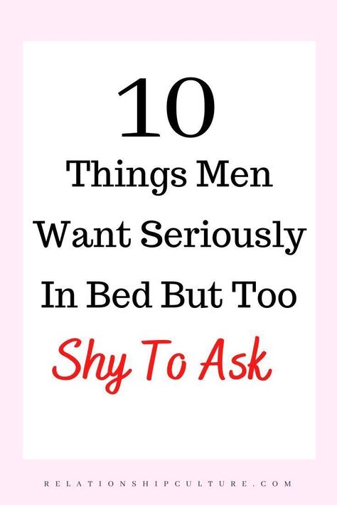 10 things men want seriously in bed but too shy to ask Woman Tips, Marriage Advice Quotes, Say Something Nice, Relationship Lessons, What Men Want, Men Love, More Than Love, Best Relationship Advice, Morning Texts