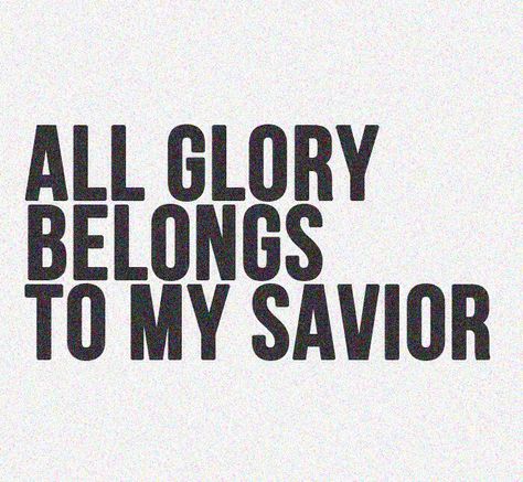 All honor all glory belongs to Him!  #glory #god Positive Quotes For Life Happiness, Soli Deo Gloria, Christian Pictures, Praise God, The Glory, God Jesus, Verse Quotes, Bible Verses Quotes, Bible Scriptures