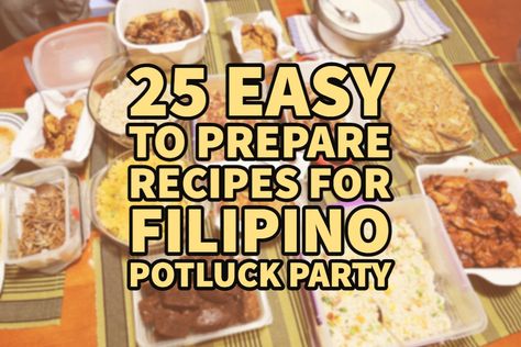 25 Easy to Prepare Recipes for Filipino Potluck Party - Ang Sarap Filipino Potluck, Potluck Food Ideas, Filipino Food Party, Easy Food Ideas, Potluck Food, Food For The Gods, Ground Beef And Cabbage, Reheat Chicken, Summer Potluck