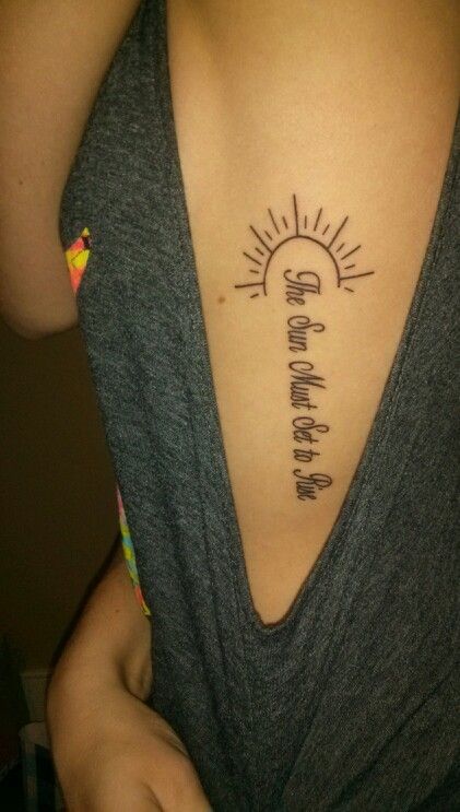 Sun Rise Sun Set Tattoo, Sun Must Set To Rise Tattoo, Shine Bright Tattoo, Coldplay Tattoo, Simple Sun Tattoo, Rise Tattoo, Rib Tattoo Quotes, Coldplay Paradise, Scripture Tattoos