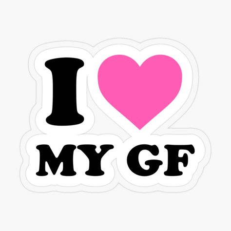 cute pink and black relationship sticker for couples that says I love my gf Happy Gf Day, Happy National Gf Day, Happy Girlfriend Day, Happy Girlfriends Day, Gf Day, National Gf Day, I Heart My Girlfriend, Girlfriend Day, I Love My Gf