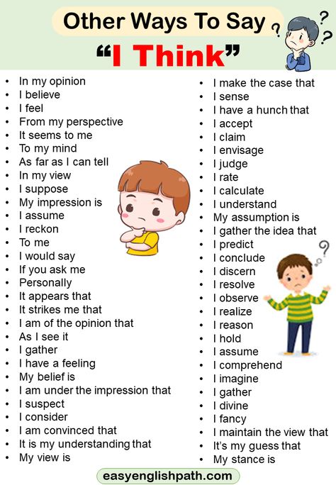 50 Different Ways to Say “I Think” In English. Other Ways to Say I Think in englihs What To Say Instead Of How Are You, Ways To Say I Think, Other Ways To Say, Words To Use, How To Say, My Opinions, I Can Tell, Very Excited, Vocabulary Words