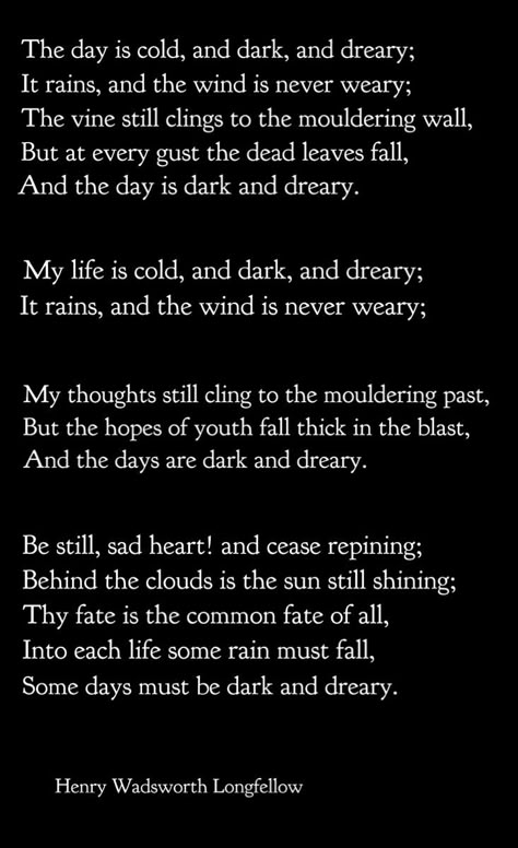 Henry Wadsworth Longfellow - The Rainy Day Henry Longfellow Quotes, Henry Wadsworth Longfellow Quotes, Rainy Day Poetry, Rhyme Poetry, Rainy Day Poem, Henry Longfellow, Longfellow Poems, Rain Poems, Rainy Day Quotes