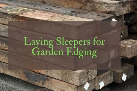 How to Lay Sleepers for Garden Edging Create A Flower Bed, Fence Ideas Diy, Landscape Timber Edging, Railway Sleepers Garden, Wooden Garden Edging, Diy Fencing, Sleepers In Garden, Flower Bed Decor, Shaded Garden