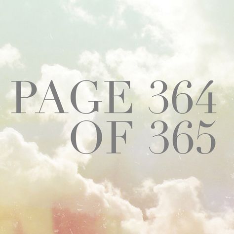 Page 364 out of 365; are you ready to close the book? Bye 2015! New Year Resolution Quotes, Resolution Quotes, New Month, New Years Resolution, Happy New Year, Resolution, Holidays, Quotes, Quick Saves