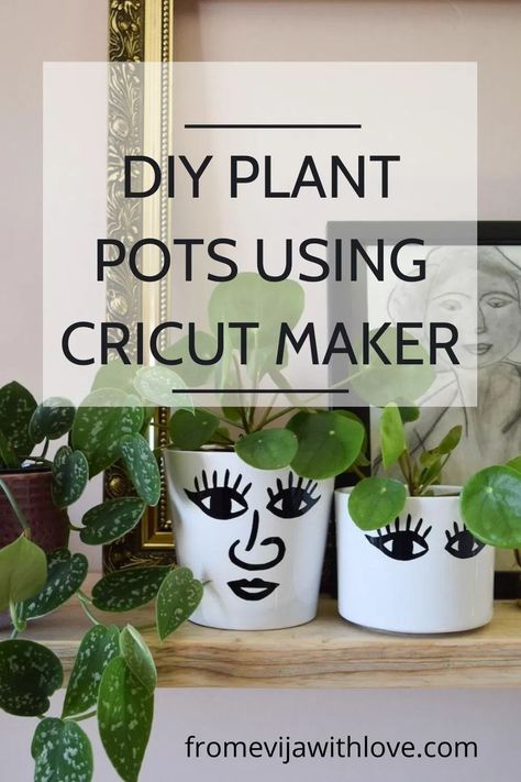 How to create fun plant pots using cricut maker and vinyl - easy first project - smiley face and eyelashes Pots Quotes, Face Plant Pot, Wall Planters Indoor, Plant Pot Diy, Using Cricut, Hanger Diy, Maker Project, Face Planters, Macrame Plant Holder