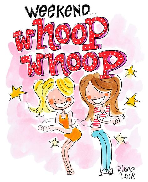 Weekend whoop whoop! By Blond Amsterdam Amsterdam Stickers, Weekend Blessings, Weekend Messages, Weekend Quotes, Whoop Whoop, Blond Amsterdam, Watercolor Fashion, Art Idea, English Phrases