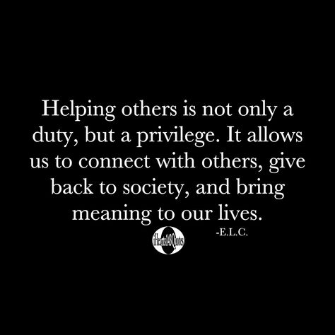 What You Do For Others Quotes, Quotes About Leading People On, Living For Others Quotes, Protecting Others Quotes, Consider Others Quote, Helping Those In Need Quotes, Connecting Quotes, Making Others Happy Quotes, Building Others Up