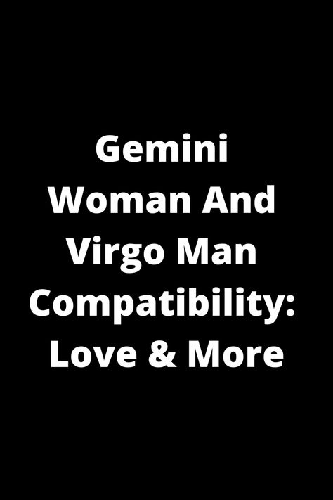 Explore the intriguing compatibility between a Gemini woman and Virgo man in love and more. Understand their dynamics, strengths, and challenges to navigate a fulfilling relationship. Learn how these two signs complement each other and potentially create a harmonious partnership based on mutual understanding and respect. Discover insightful tips on enhancing your connection with your Virgo man as a Gemini woman for long-lasting love and happiness. Virgo Man And Gemini Woman, Gemini And Virgo Relationship, Virgo Gemini Compatibility, Virgo Men In Love, Gemini Relationship, Virgo Relationships, Virgo Man, Gemini Compatibility, Virgo Constellation