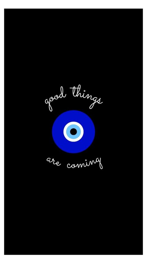 Good Thought Wallpaper, Evil Eye Phone Background, Good Things Are Coming Evil Eye, Evil Eye Design Illustration, Evil Eye With Quote, The Evil Eye Wallpaper, Cute Wallpaper Backgrounds Quotes, Evil Eye Qoute, Evil Eye Cover Photo