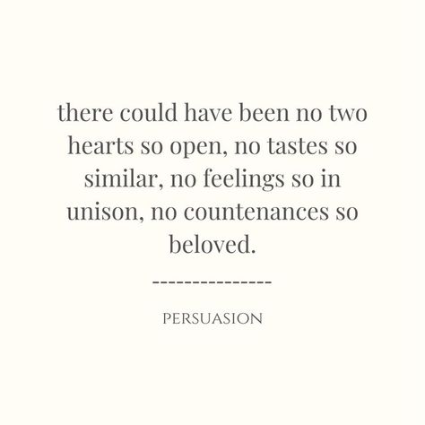 Persuasion Quotes, Persuasion Quote, Austen Quotes, Persuasion Jane Austen, Jane Austen Quotes, Little Things Quotes, Author Quotes, We Movie, Say More