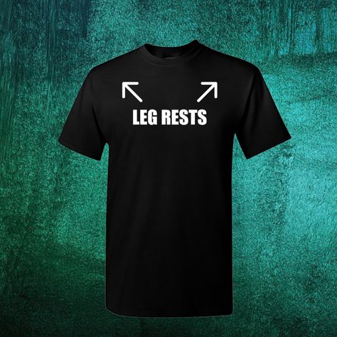 Leg Rests Men's T-Shirt Dirty Humor Sizes: Small Medium Large Xlarge 2xlarge 3xlarge Cotton Tshirt Mens Size Dirty Humor Potty Humor Black And White Clothes Men, Mens Scene Fashion, Plus Size Men Style, Emo Clothes Men, Funny T-shirts, Cursed Shirts, Silly Shirts, Goth Men, Potty Humor