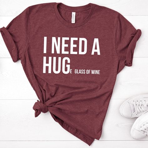 Some days you just need a HUGe glass of wine!!! And I bet you know just the right person who needs this funny drinking tee. Funny T Shirts For Women, Funny Tshirts For Women, Cricut Gifts, Funny Drinking Shirts, Wine Shirt, Funny Shirts Women, Wine Shirts, Drinking Humor, T Shirt Design Ideas