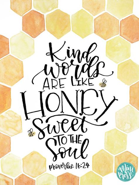 Kind Words Are Like Honey, Words Are Like Honey, Quotes Bible Verses, Scripture Art Print, Quotes Bible, Ayat Alkitab, Scripture Art, Scripture Quotes, Verse Quotes