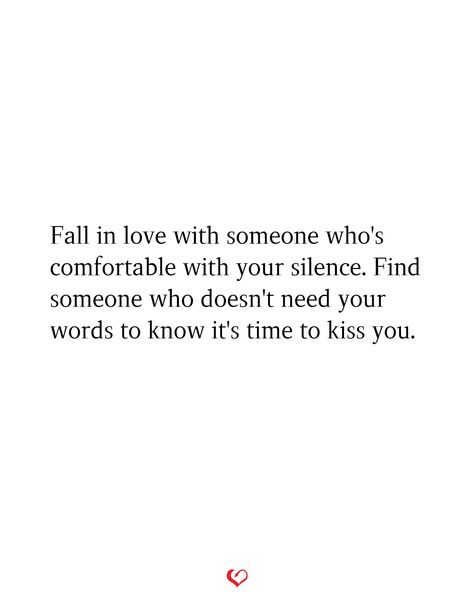 Words To Know, Your Silence, Find A Partner, Big Talk, Falling For Someone, Inspiring Messages, Lean In, Unspoken Words, Be With Someone