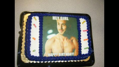 ryan gosling birthday cake!! best ever! Ryan Gosling Birthday, Hey Girl Happy Birthday, Ryan Gosling, Hey Girl, Birthday Cake, Happy Birthday, Cake, Birthday