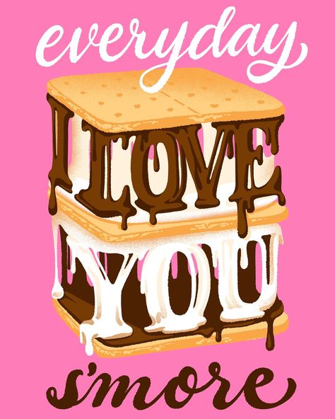 Everyday I love you s'more | lettering, hand lettering Valentines Day Bears, Punny Valentines, Lettering Styles Alphabet, Bday Wishes, Westminster London, Card Inspo, Food Illustration Art, Romantic Colors, Lettering Styles