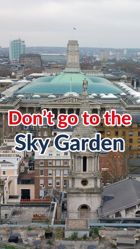 Public Rooftop, London Rooftops, Best Markets In London, Seeing Is Believing, London Bucket List, The British Museum, City Of London, Sky Garden, London Places