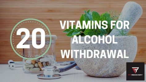 Alcohol Withdrawal Vitamins: 20 Natural Alcohol Detox Supplements | Fit Recovery Alcohol Detox At Home, Alcohol Cleanse, Alcohol Withdrawal Symptoms, Recovering Alcoholic, Alcohol Withdrawal, Detox Supplements, Giving Up Alcohol, Best Alcohol, Alcohol Detox