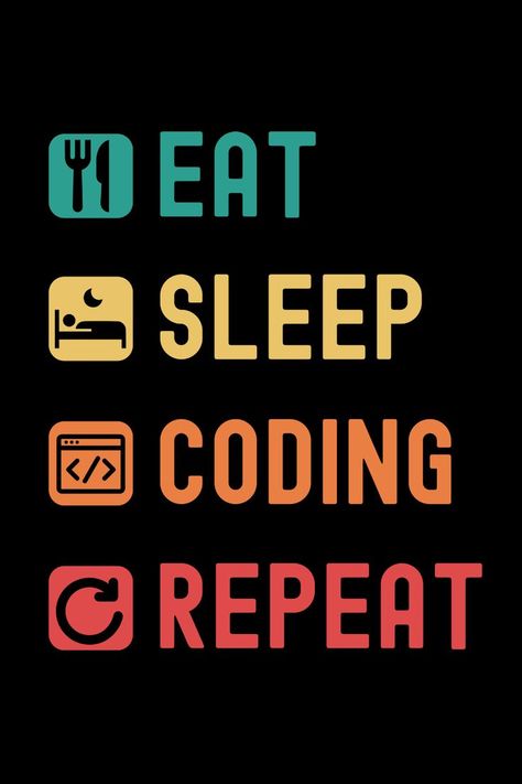 Eat Sleep Code, Coding Quotes, Gym Design Interior, Eat Sleep Repeat, Creative T Shirt Design, Gym Design, Software Engineer, Eat Sleep, Cute Tshirts