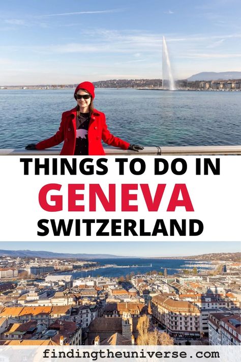 27 Things to do in Geneva Switzerland - Finding the Universe Things To Do In Geneva, Switzerland Vacation, Switzerland Cities, Travel Motivation, Swiss Travel, Road Trip Europe, Culture Food, Only One You, Geneva Switzerland