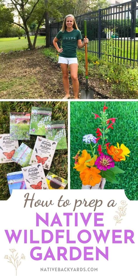 10 Steps to Prepping a Native Wildflower Garden - Native Backyards Wildflower Garden Bed, Native Wildflower Garden, Wildflower Gardens, Pollinator Garden Design, Free Garden Planner, Diy Garden Decor Projects, Native Plant Landscape, Texas Plants, Garden Prepping