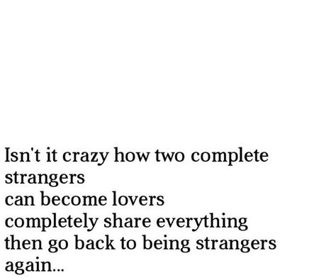 From Strangers To Friends To Lovers And Strangers Again, Lovers Turned Strangers Quotes, Strangers To Friends Friends Into Lovers And Strangers Again, How Do You Go From Lovers To Strangers, Lovers To Strangers Art, Stranger To Lovers Quotes, Strangers To Friends Friends Into Lovers, From Strangers To Friends To Lovers, Lovers To Strangers Aesthetic