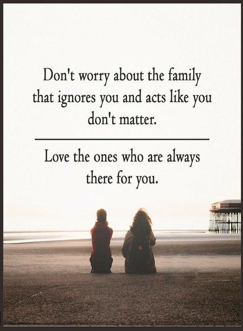 Quotes don't worry about the family that ignores you and acts like you don't matter. Love the ones who are always there for you. Family Who Use You Quotes, Family Don’t Mean Anything, Family Mistreating You Quotes, Family That Leaves You Out, User Quotes Families, Being Treated Poorly Quotes Family, Just Because Their Family Doesnt Mean, Family That Dont Bother Quotes, Quotes About People Not Knowing The Whole Story