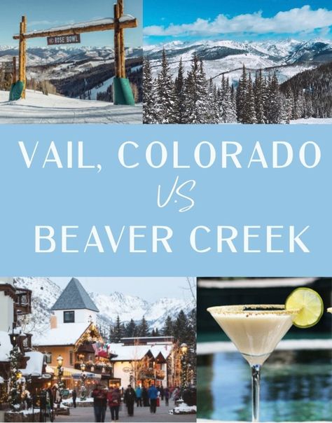 Vail vs. Beaver Creek, Colorado - What's the Difference? - JetsetChristina Beaver Creek Colorado Summer, Beaver Creek Colorado Winter, Vail Colorado Winter, Weekend In Colorado, Beaver Creek Colorado, Ski Travel, Vail Village, Grouse Mountain, Vail Co